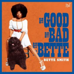 BetteSmith-ALBUMCOVER-TheGoodtheBadandtheBette resized